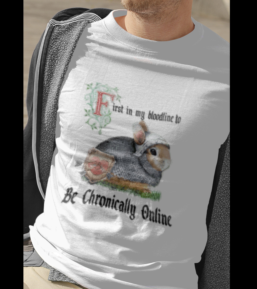 First In My Bloodline Medieval Armored Rabbit Shield Arrows Chronically Online T-Shirt