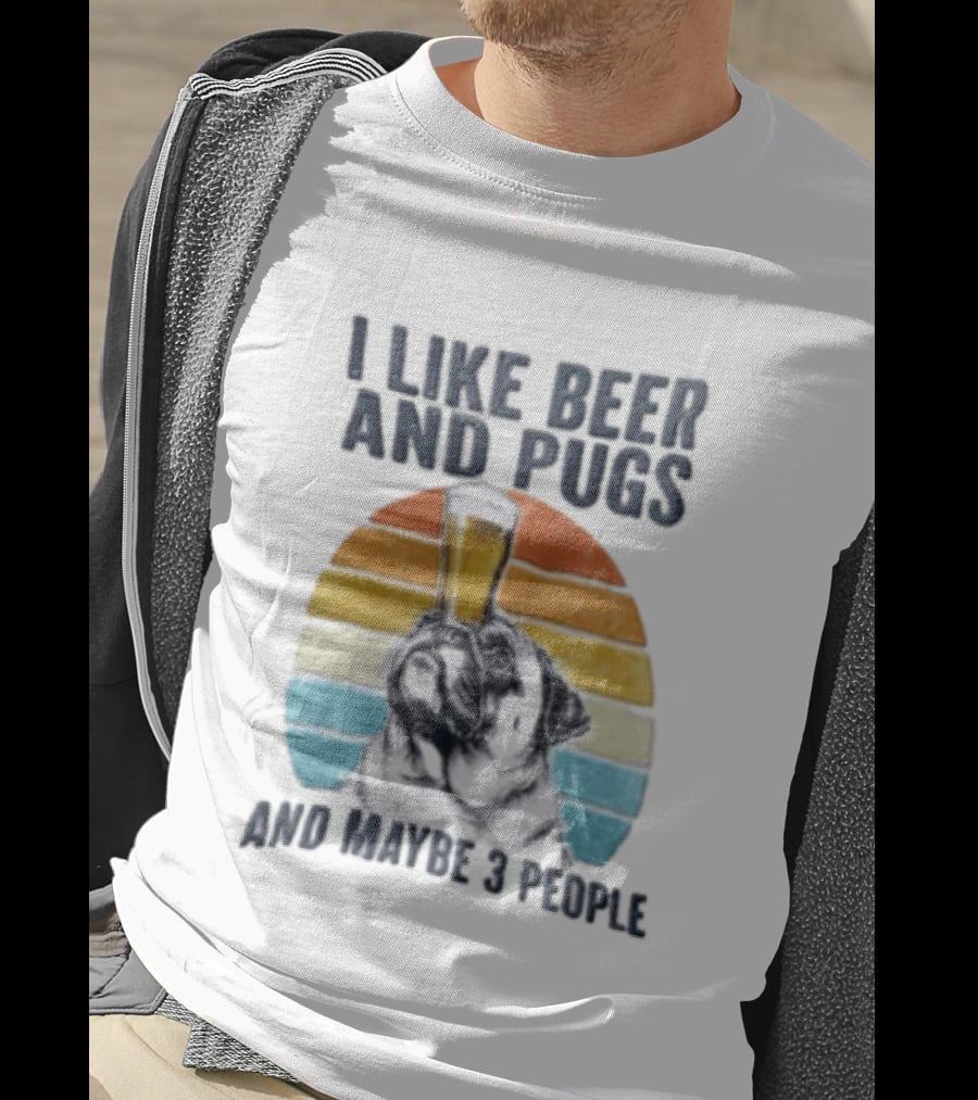 I Like Beer And Pugs Maybe 3 People Sunset Pug Balancing Glass T-Shirt