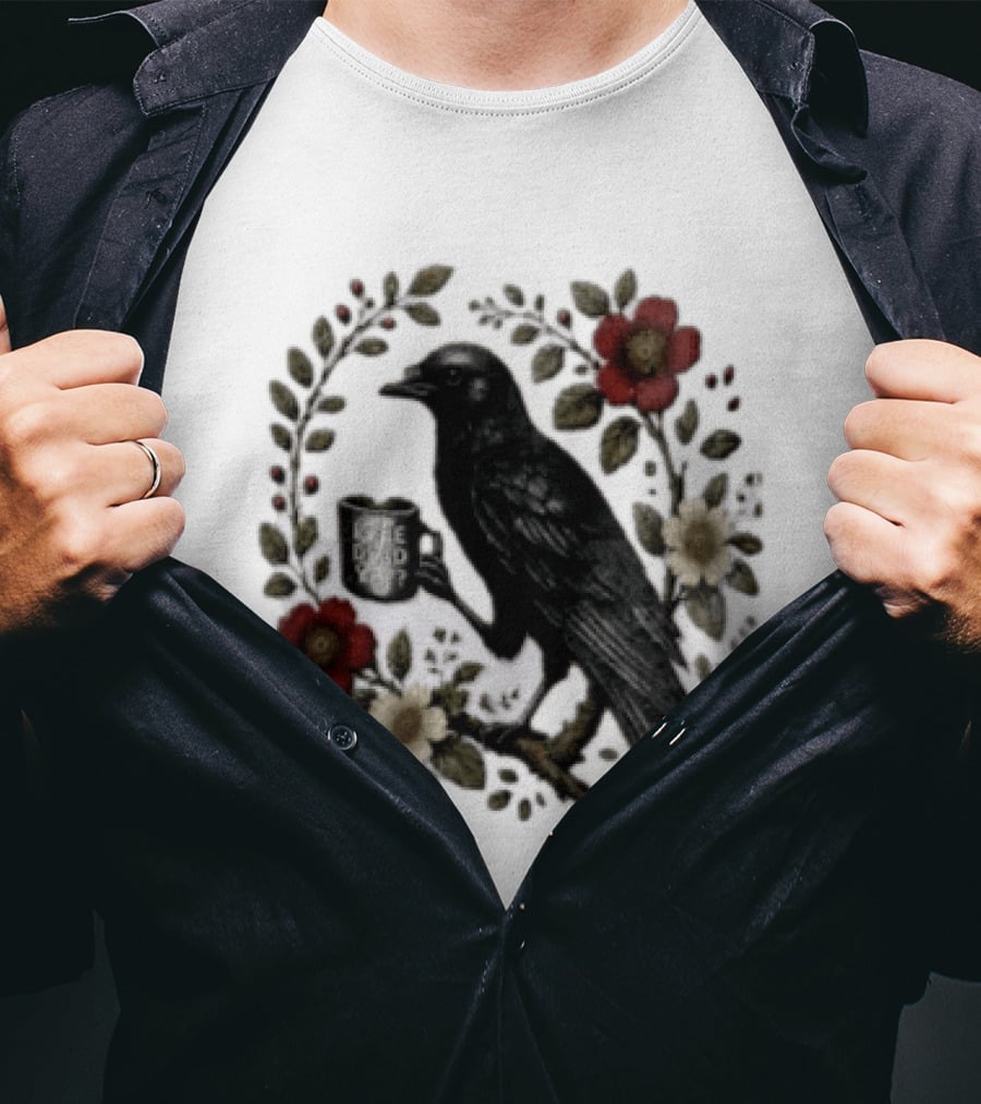 Is He Dead Yet Crow Coffee Floral Wreath Blooms T-Shirt