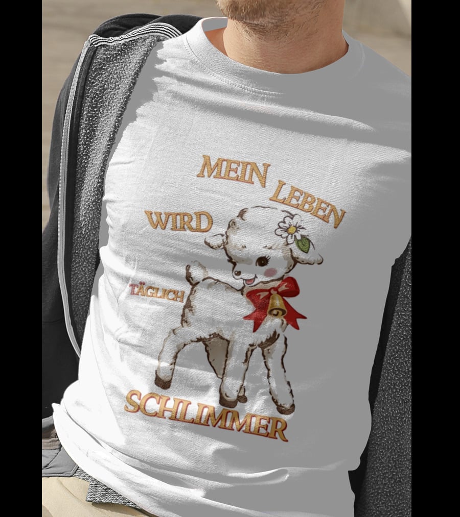 Mein Leben Wird Täglich Schlimmer Süßes Lamm Mit Glocke Und Blume T-Shirt
