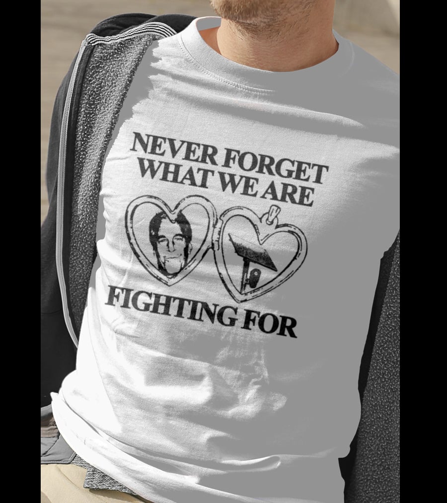 Never Forget What We Are Fighting For Epstein Camera Hearts T-Shirt