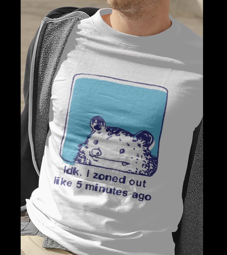 Opossum Idk I Zoned Out Like 5 Minutes Ago Funny Animal Humor T-Shirt