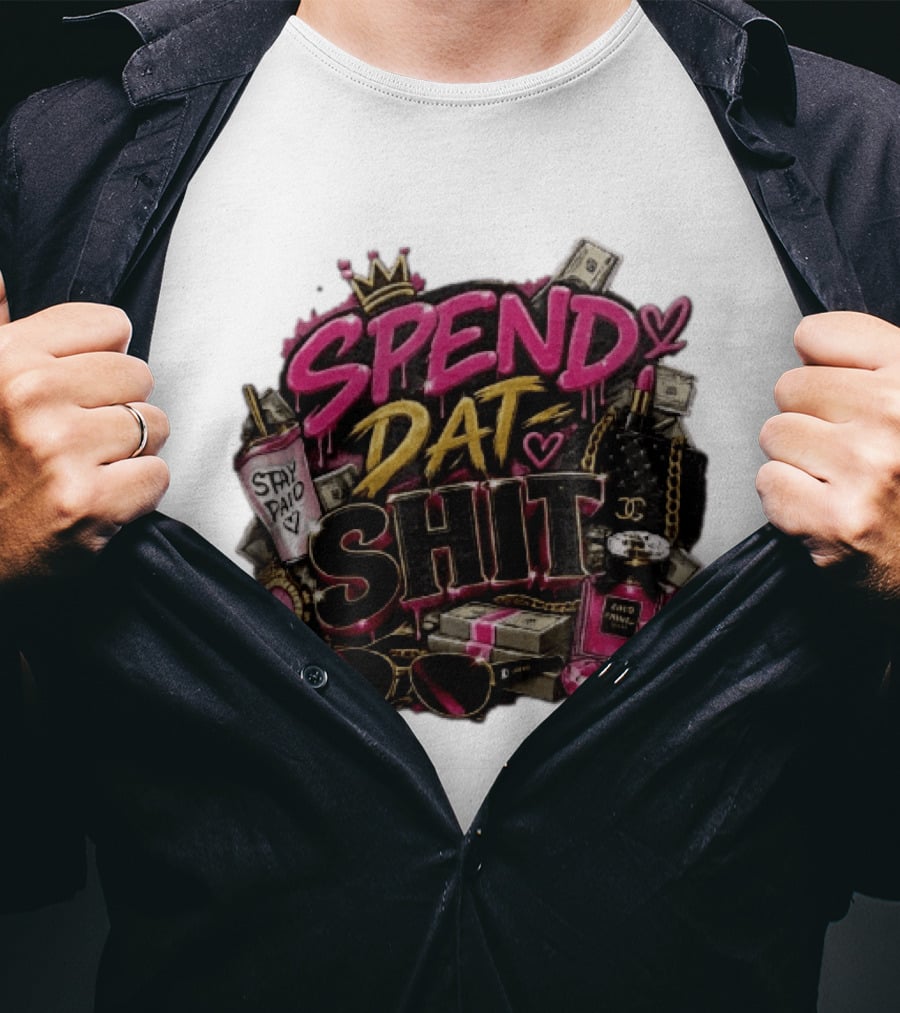 Spend Dat Shit Stay Paid Luxury Money Perfume Fashion Sunglasses T-Shirt