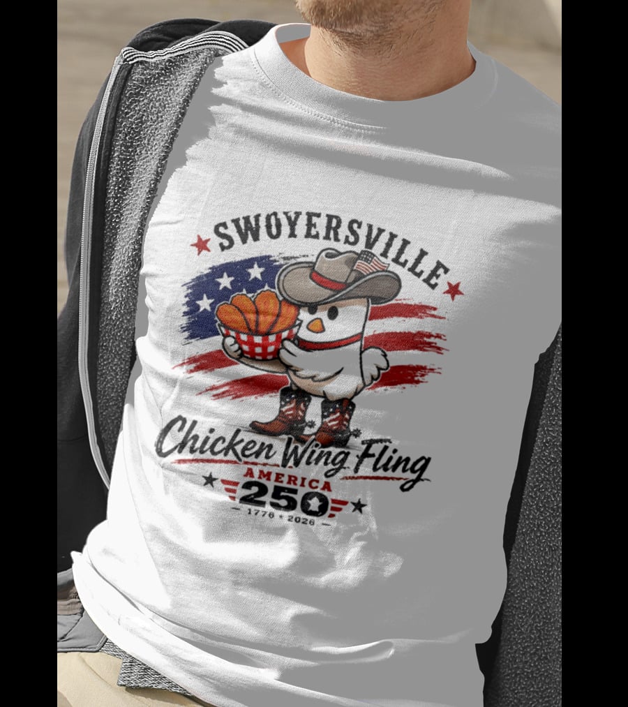 Swoyersville Chicken Wing Fling America 250 Cowboy Chicken 1776 2026 Stars And Stripes T-Shirt