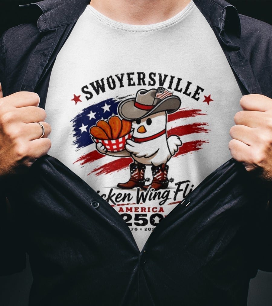 Swoyersville Chicken Wing Fling America 250 Cowboy Chicken 1776 2026 Stars And Stripes T-Shirt