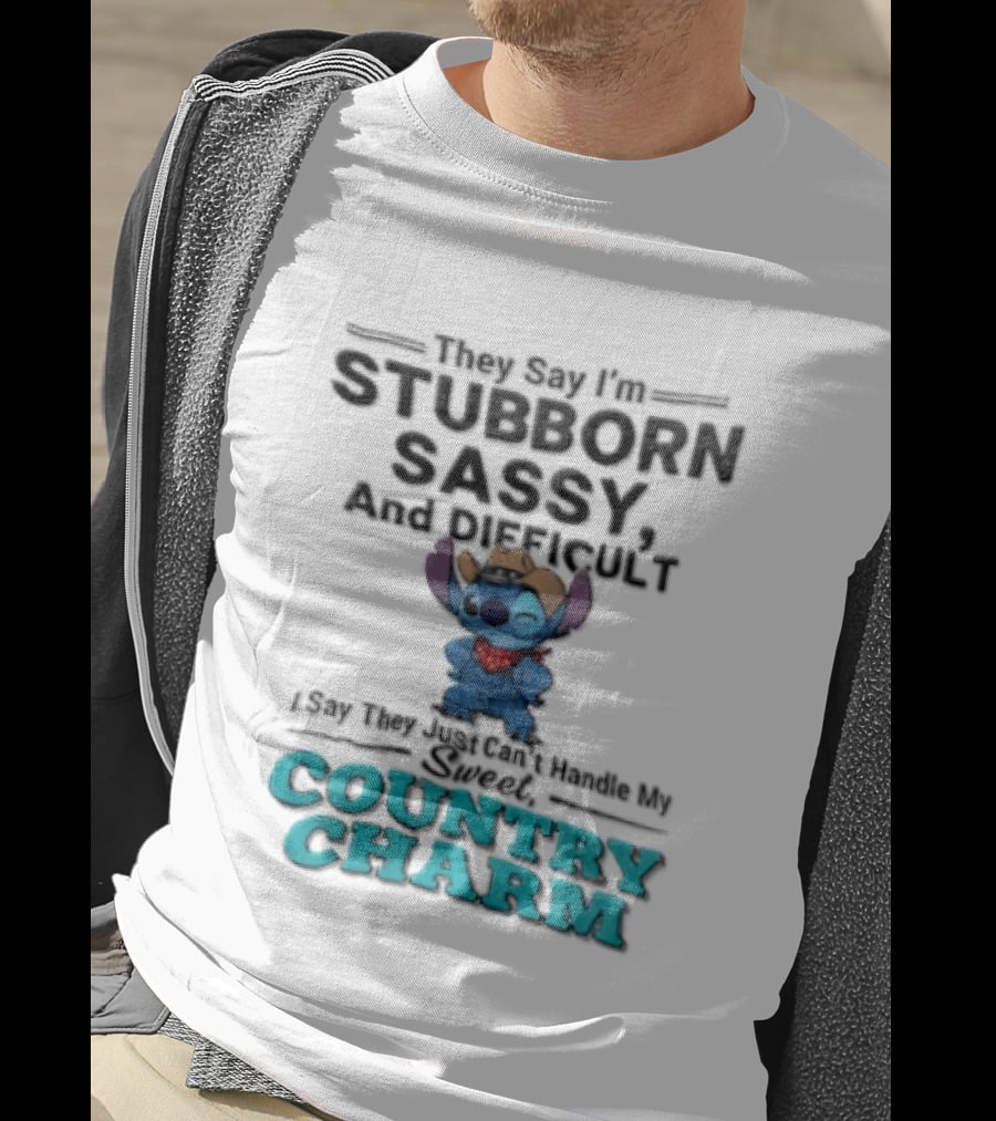 They Say I'm Stubborn Sassy And Difficult Can't Handle My Country Charm Stitch Winking Cowboy T-Shirt