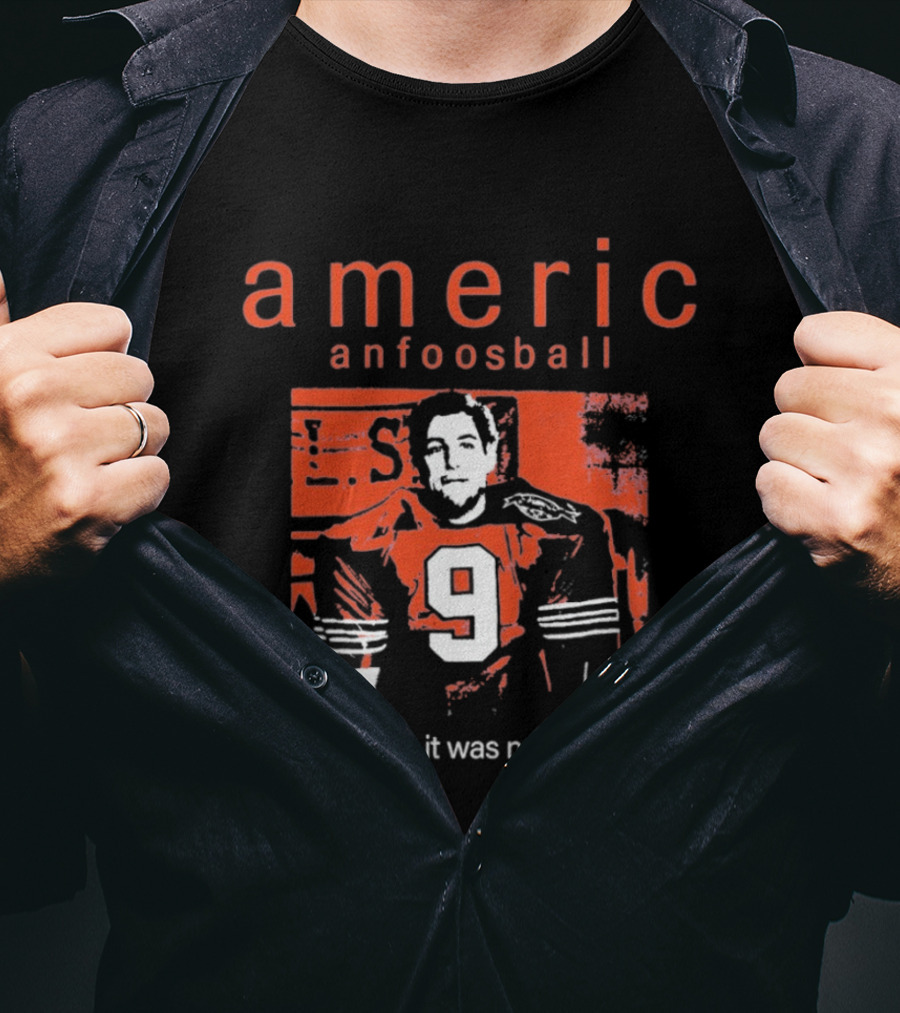 Americ Anfoosball 9 Mama Says It Was Never Meant T-Shirt