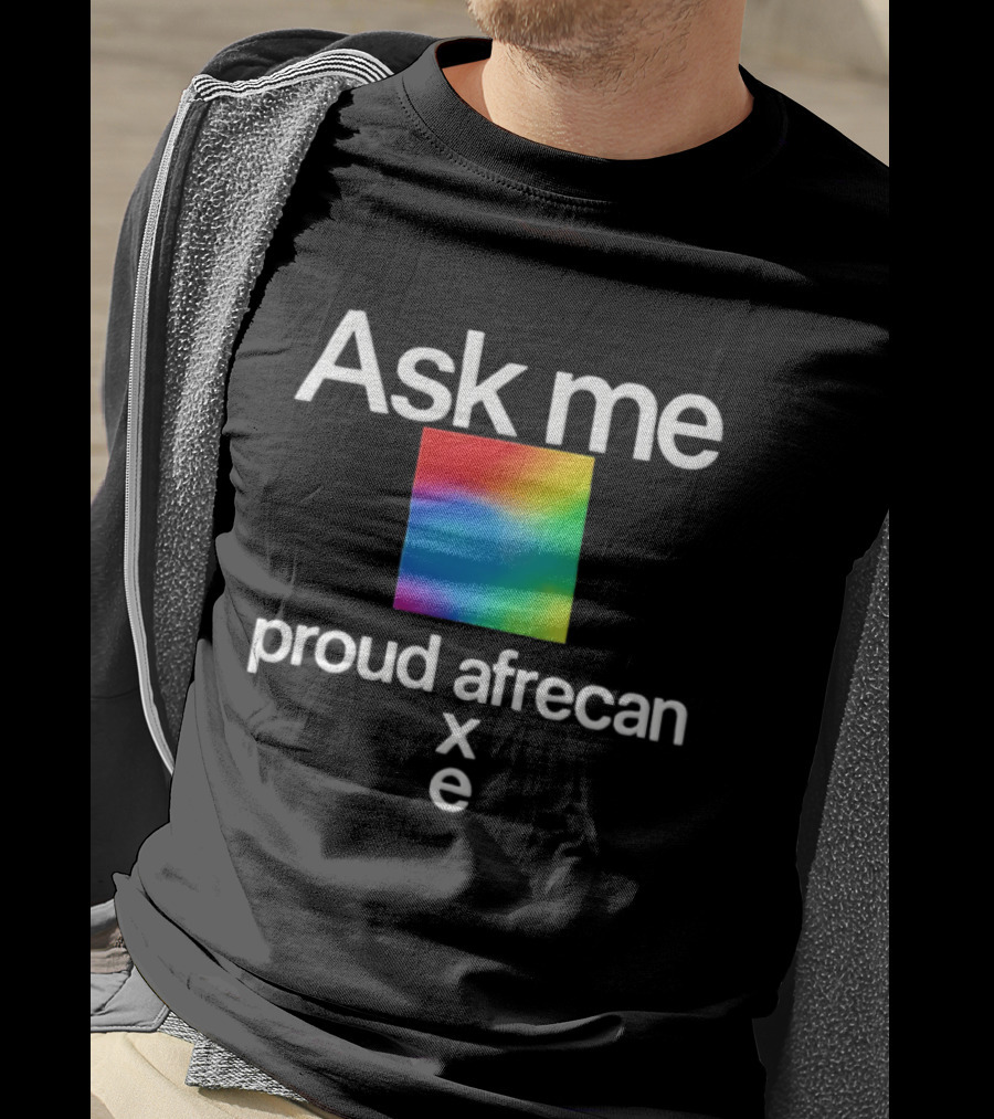 Ask Me Proud Afrecan Xe Rainbow Square T-Shirt