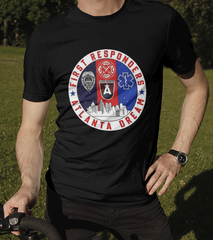 Atlanta Dream First Responders Fire Dept Police EMS Skyline T-Shirt