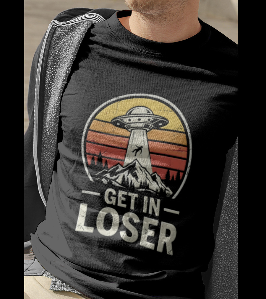 Get In Loser UFO Tractor Beam Mountains Retro Vintage Aesthetic T-Shirt