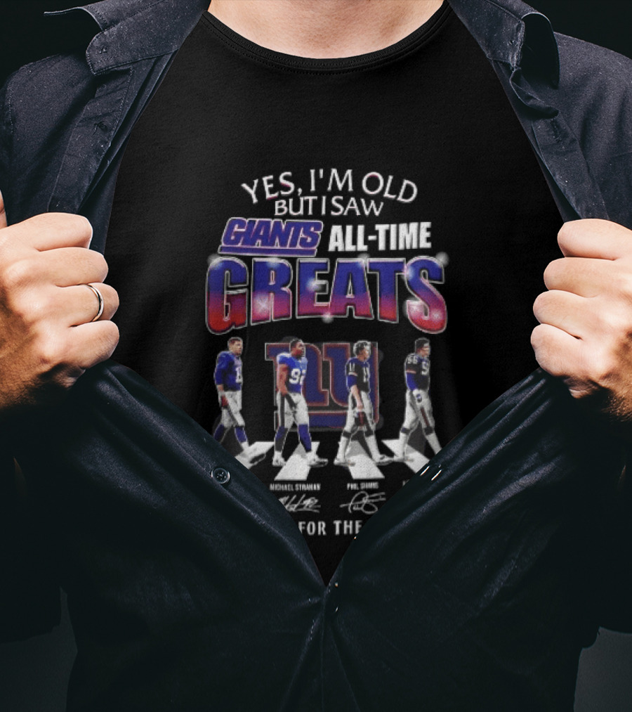 Yes I'm Old But I Saw Giants All Time Greats Eli Manning Michael Strahan New York Legends Thank You For The Memories T-Shirt