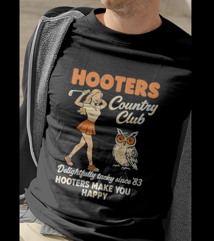 Hooters Country Club Delightfully Tacky Since 83 Female Golfer Owl Make You Happy T-Shirt