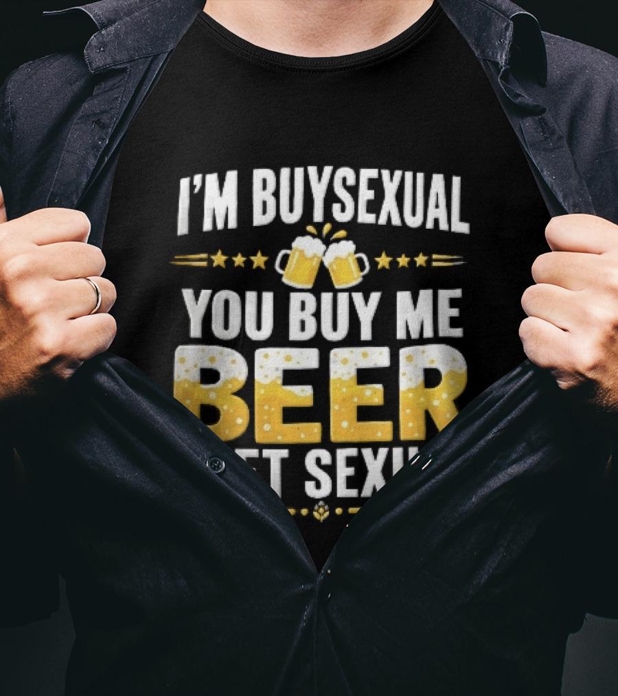I'm Buysexual You Buy Me Beer I Get Sexual Two Clinking Glass S Yellow Stars T-Shirt