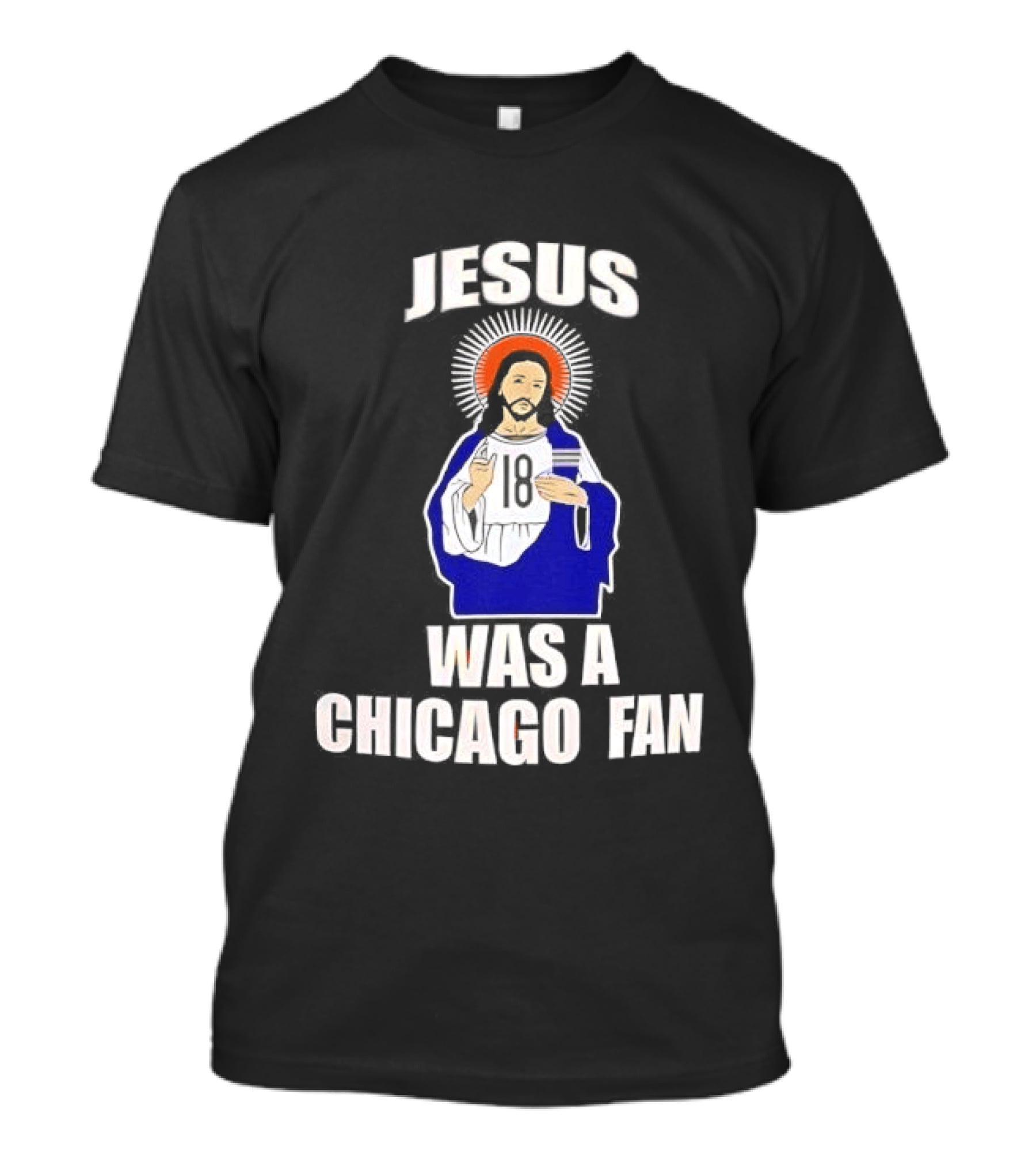 Jesus Was A Chicago Fan Religious T-Shirt