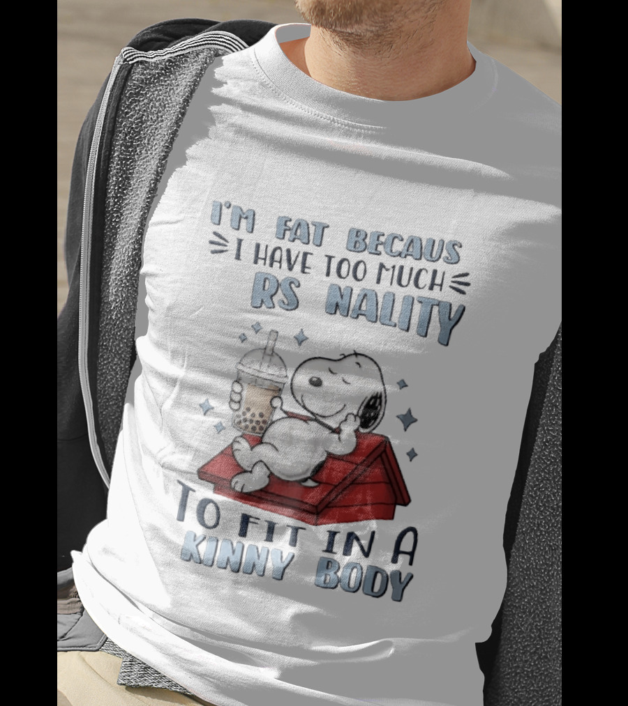 I'm Fat Because I Have Too Much Personality Snoopy Red Doghouse Bubble Tea T-Shirt