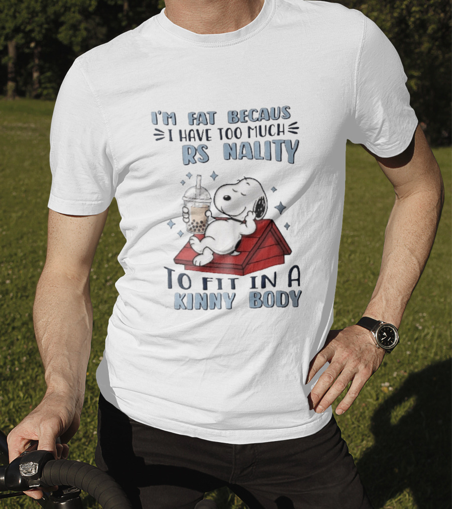 I'm Fat Because I Have Too Much Personality Snoopy Red Doghouse Bubble Tea T-Shirt
