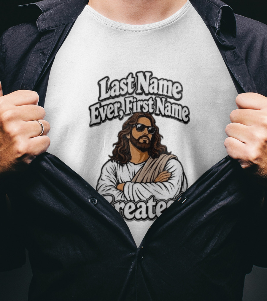 Last Name Ever First Name Greatest Jesus Christ Cartoon Sunglasses T-Shirt