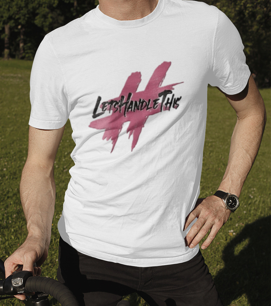 LetsHandleThis Pink Paint Brushstroke Hashtag T-Shirt
