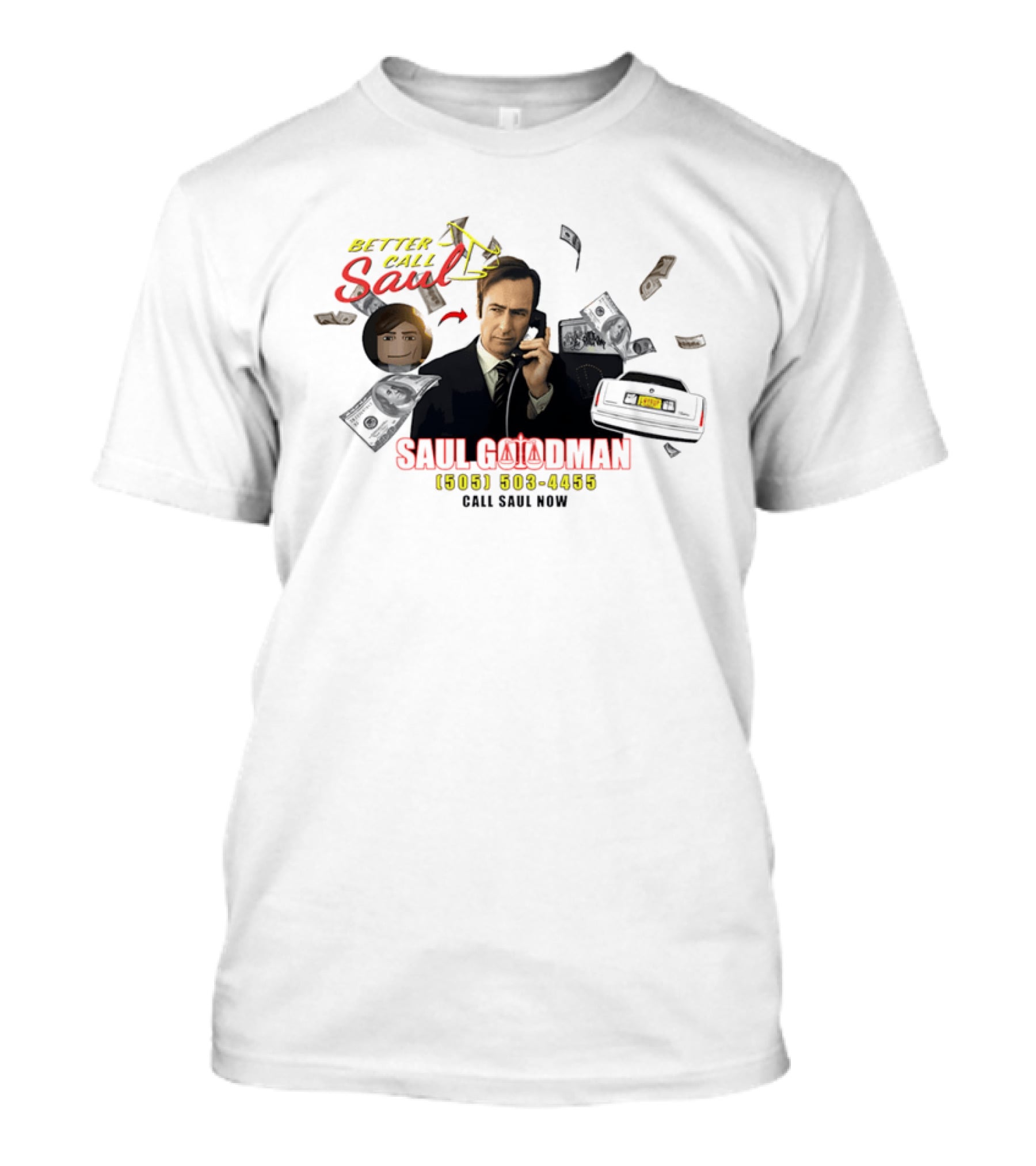 Better Call Saul Goodman 505 503 4455 Call Now T-Shirt