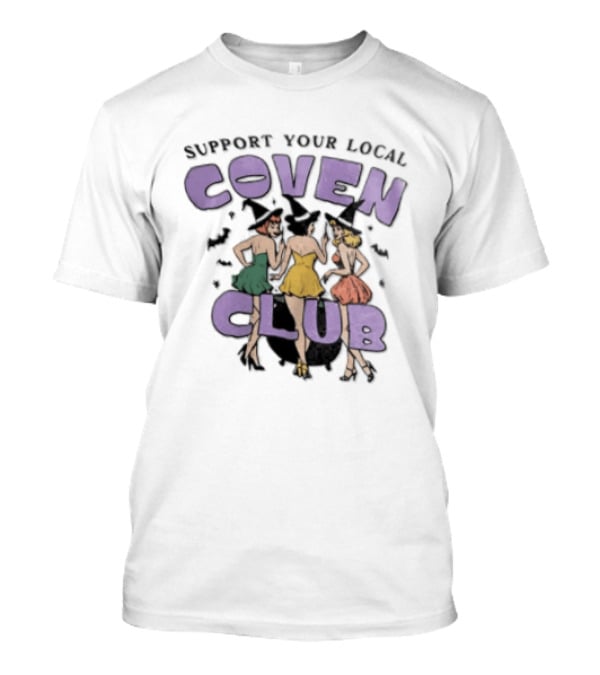 Support Your Local Coven Club Three Witches Vintage Halloween T-Shirt