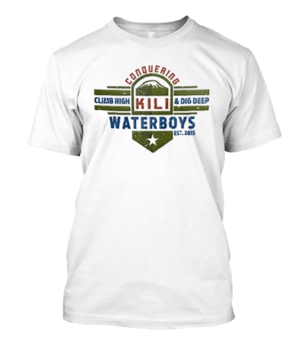 Waterboys Conquering Kili Climb High Dig Deep Est 2015 Mountain Peak Crest Star T-Shirt