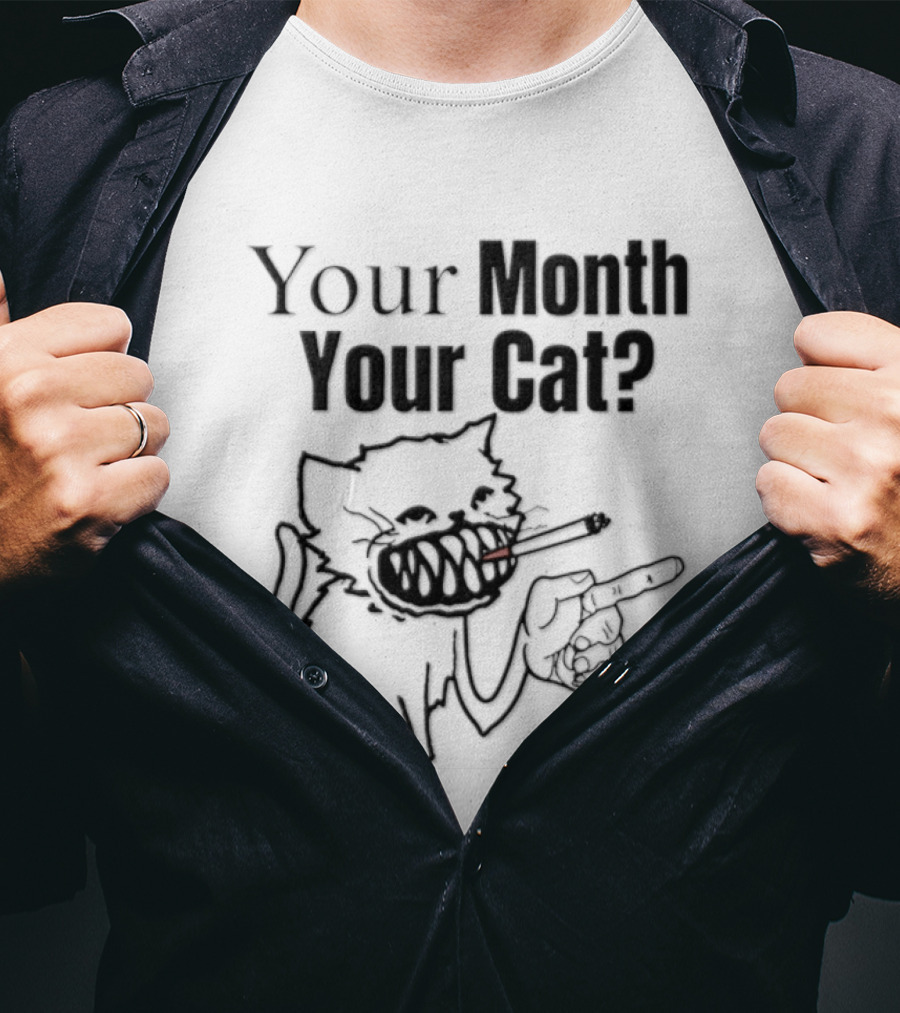 Your Month Your Cat Smoking Drawing T-Shirt