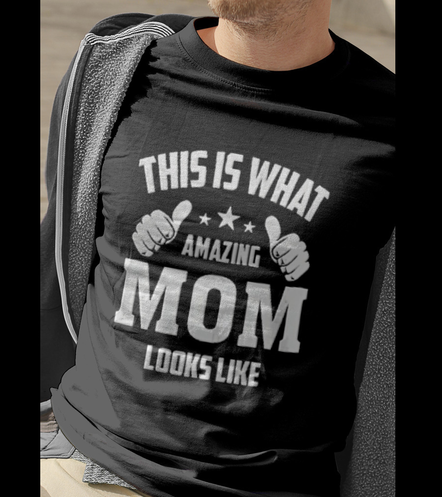 This Is What Amazing Mom Looks Like Two Thumbs Pointing Stars T-Shirt