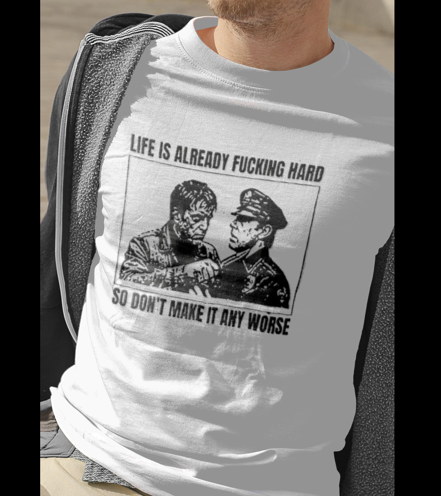 Life Is Already Fucking Hard So Don't Make It Any Worse Sylvester Stallone John Rambo Stencil T-Shirt