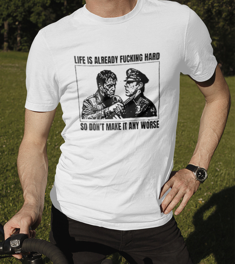 Life Is Already Fucking Hard So Don't Make It Any Worse Sylvester Stallone John Rambo Stencil T-Shirt