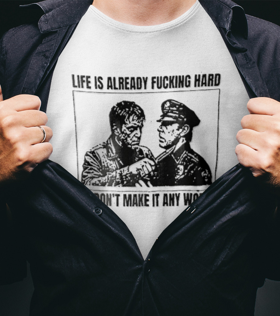 Life Is Already Fucking Hard So Don't Make It Any Worse Sylvester Stallone John Rambo Stencil T-Shirt