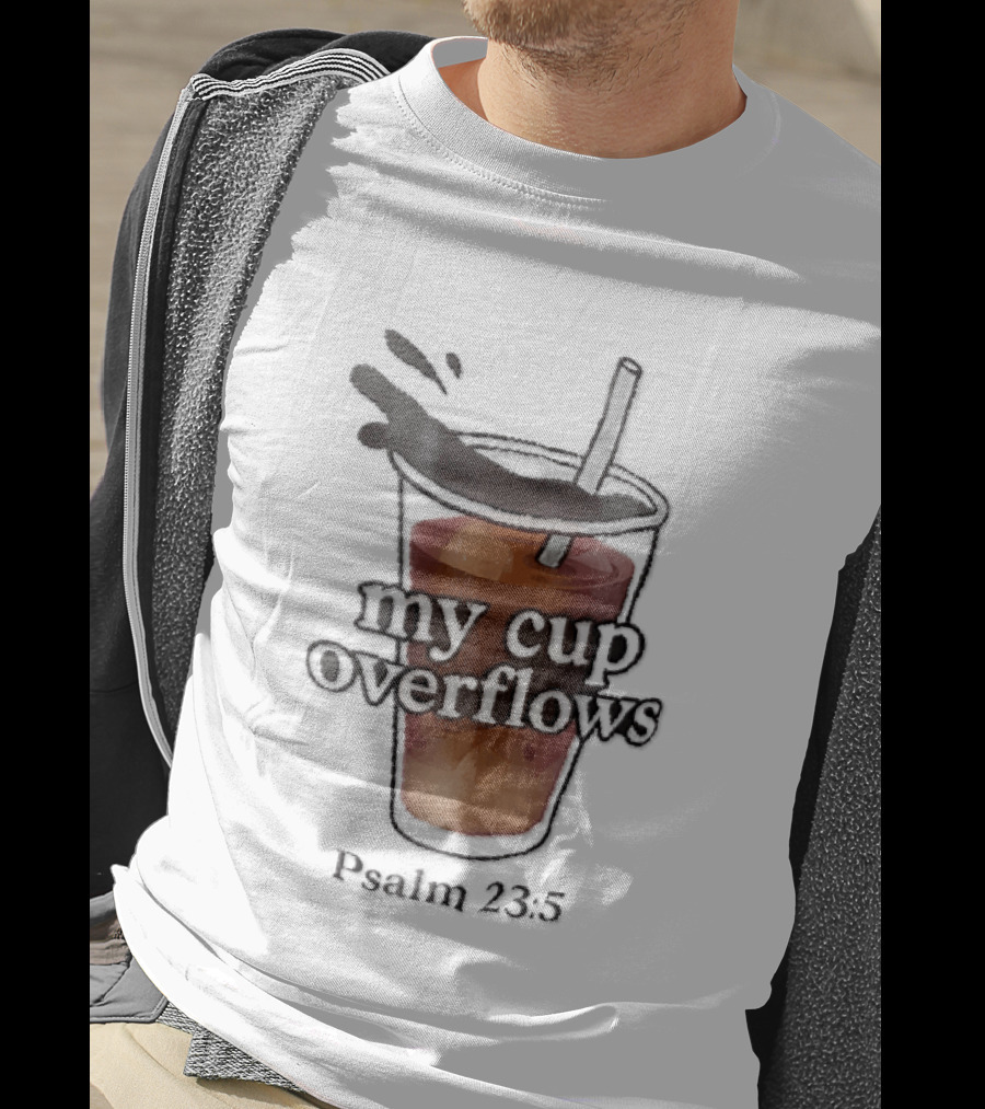 My Cup Overflows Psalm 23 5 Iced Coffee Straw Cartoon T-Shirt