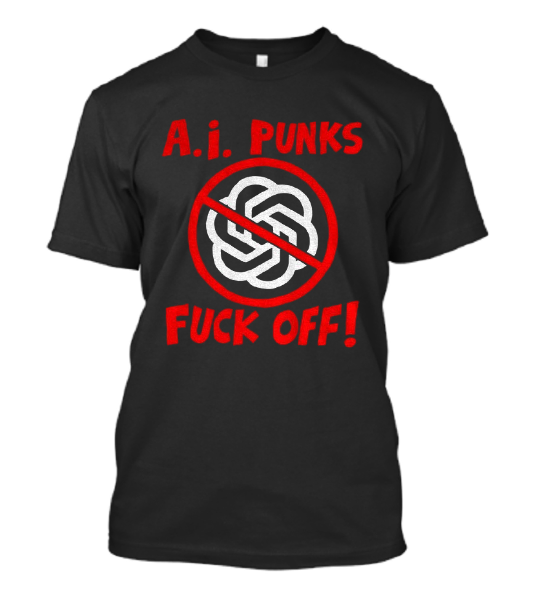 A.I. Punks No Symbol Protest Message T-Shirt