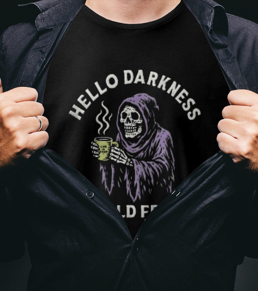 Hello Darkness My Old Friend Grim Reaper Coffee T-Shirt