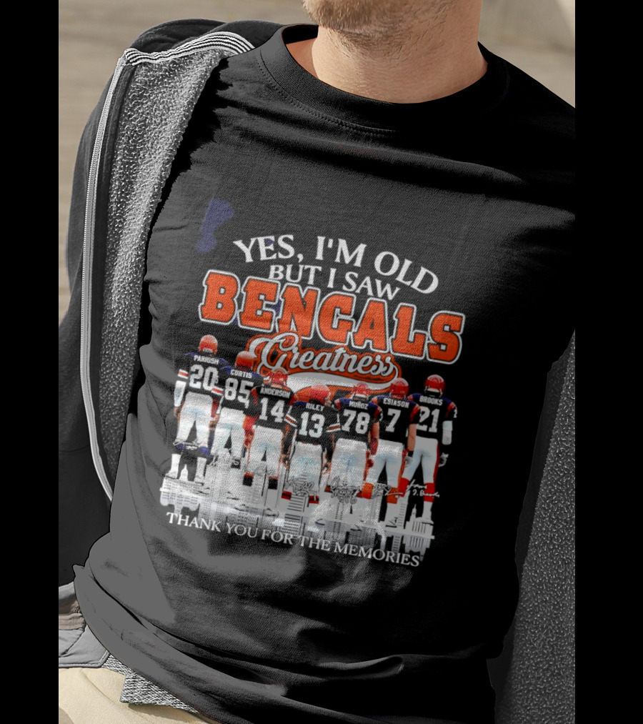 Yes I'm Old But I Saw Bengals Greatness Memories T-Shirt