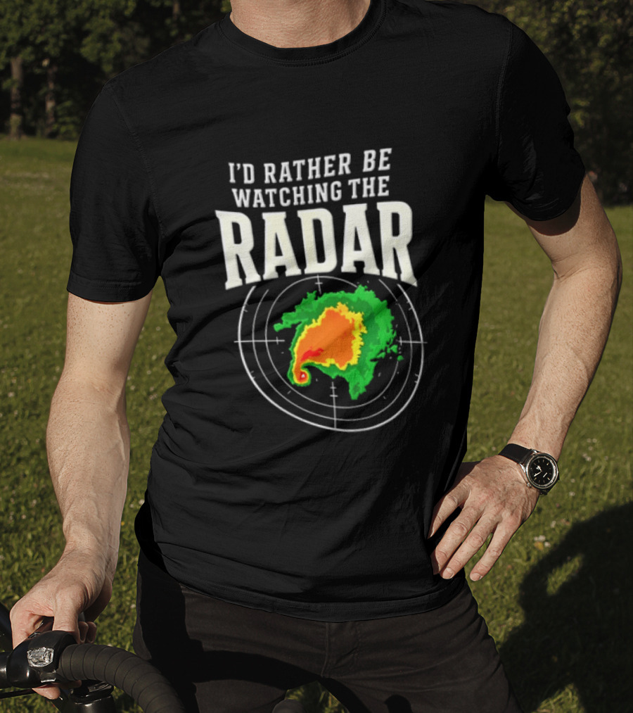 I'd Rather Be Ing The Radar Weather Enthusiast Radar Map T-Shirt