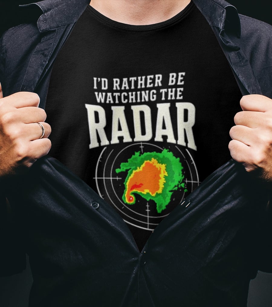 I'd Rather Be Ing The Radar Weather Enthusiast Radar Map T-Shirt