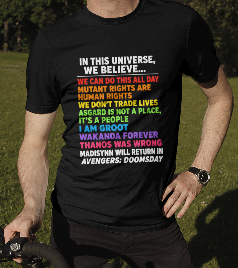 In This Universe We Believe We Can Do This All Day Asgard Is Not A Place I Am Groot Thanos Was Wrong Avengers Doomsday T-Shirt