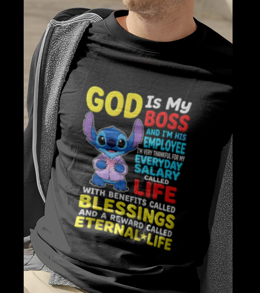 God Is My Boss Employee Everyday Salary Called Life Blessings Eternal Life T-Shirt