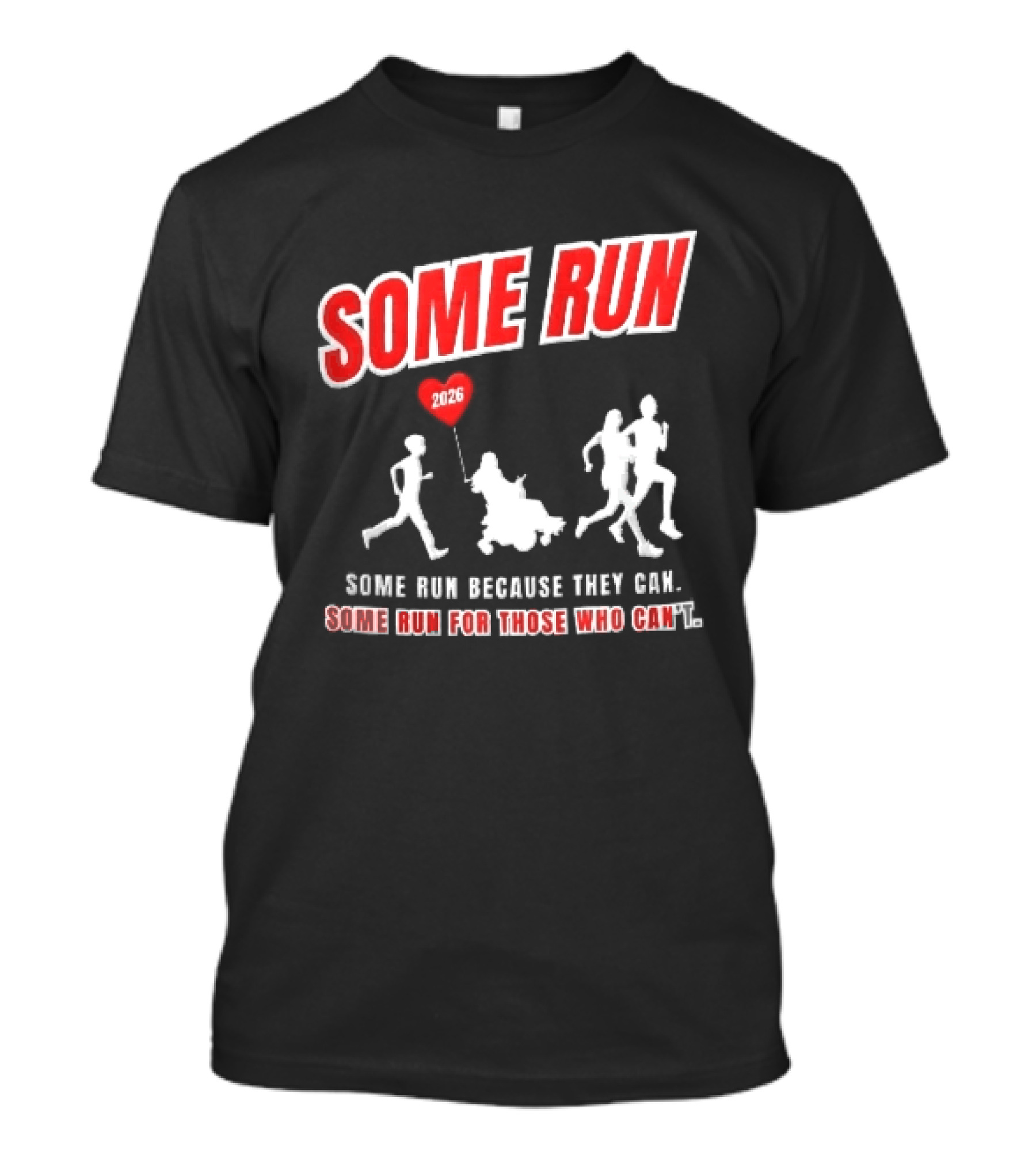 Some Run 2026 Because They Can Some Run For Those Who Can't T-Shirt