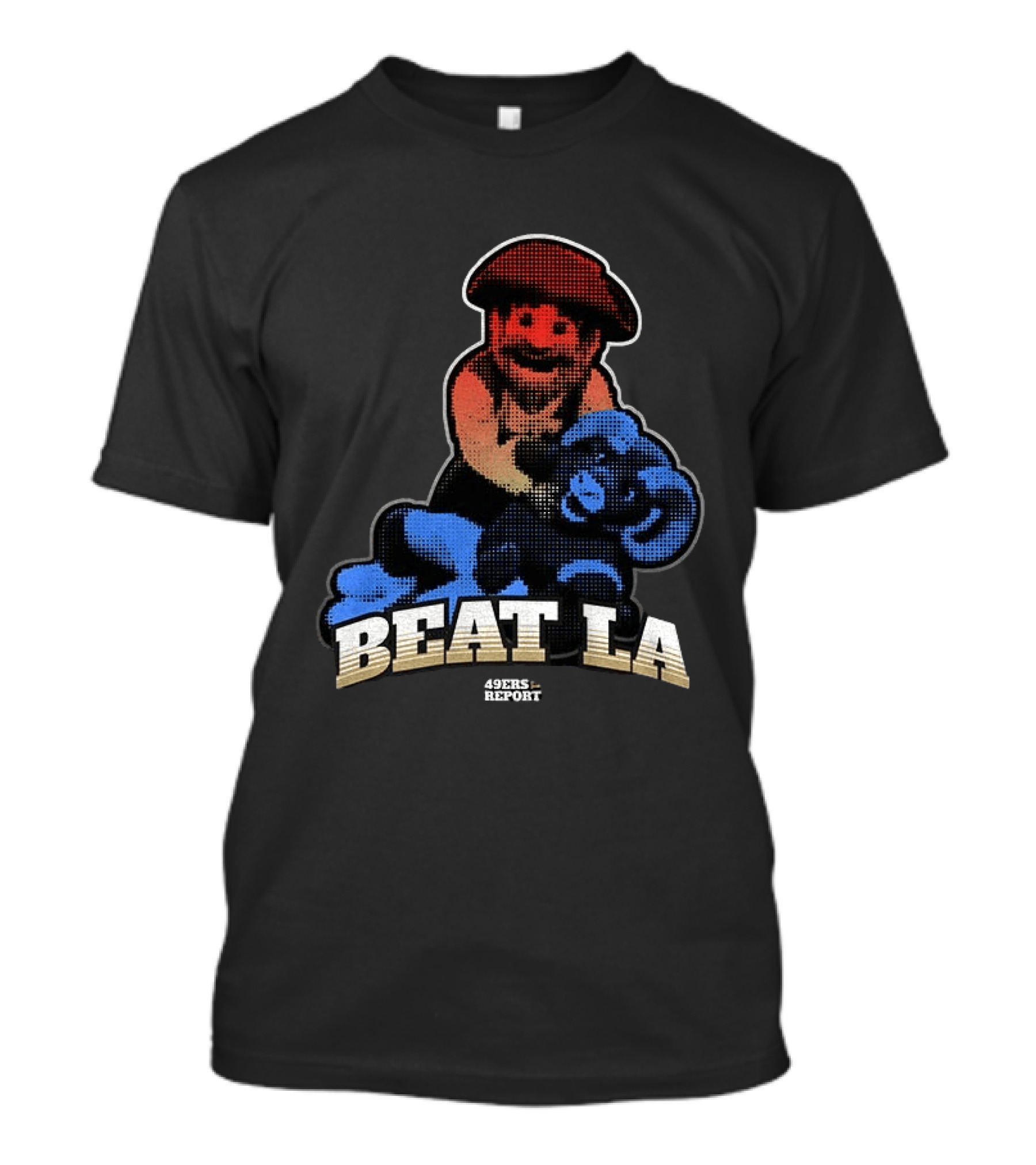 Sanfrancisco 49ers Report Beat LA T-Shirt