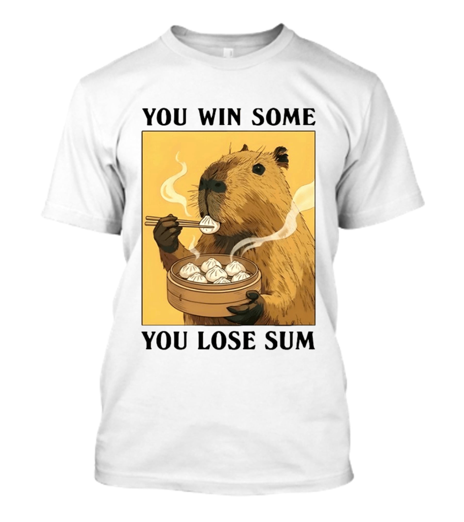Capybara Eating Dim Sum You Win Some You Lose Sum T-Shirt