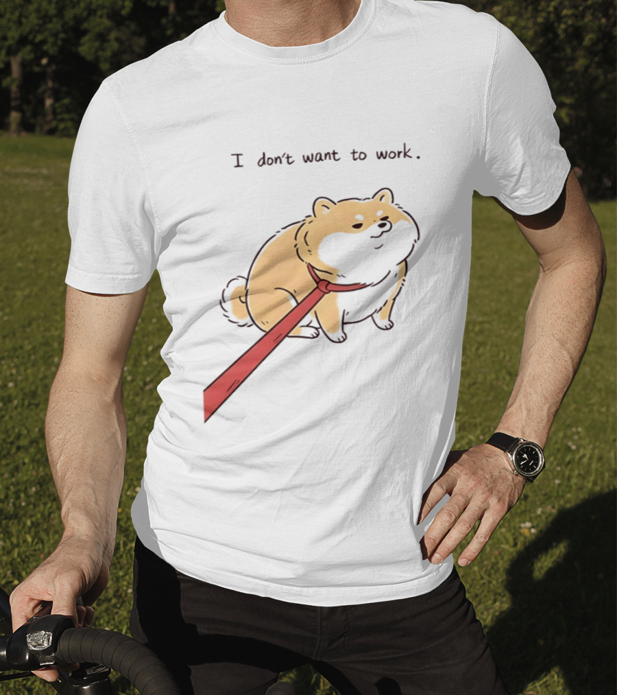 I Don't Want To Work Dog With Leash T-Shirt
