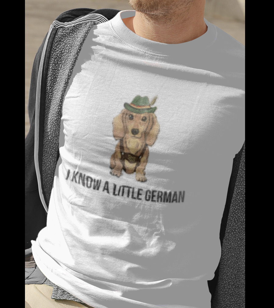I Know A Little German Dachshund In Lederhosen With Hat T-Shirt
