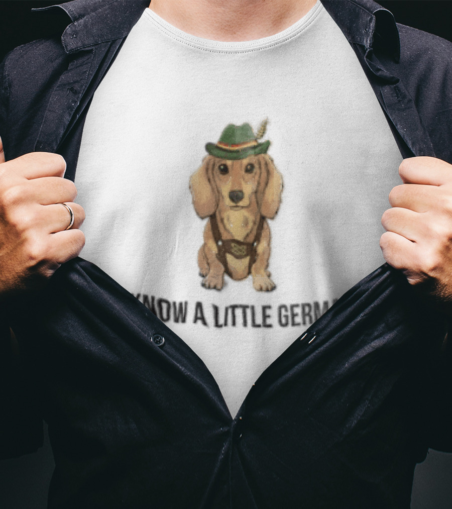 I Know A Little German Dachshund In Lederhosen With Hat T-Shirt