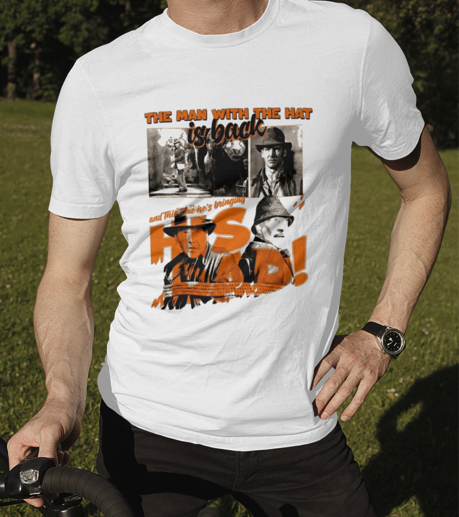 The Man With The Hat Is Back And This Time He's Bringing His Dad T-Shirt