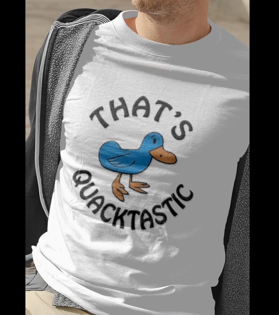 That's Quacktastic Blue Duck T-Shirt