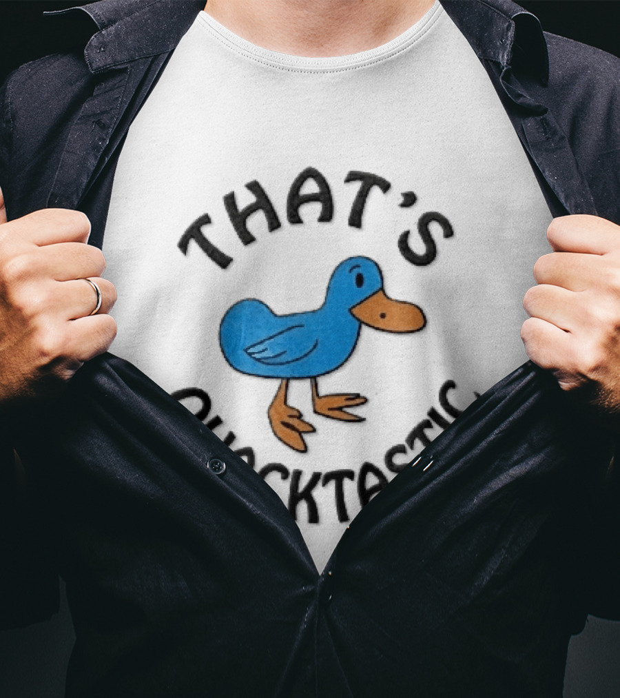 That's Quacktastic Blue Duck T-Shirt