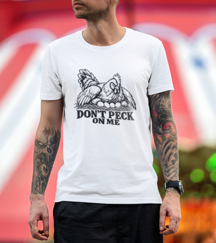 Don't Peck On Me Chicken Sketch T-Shirt