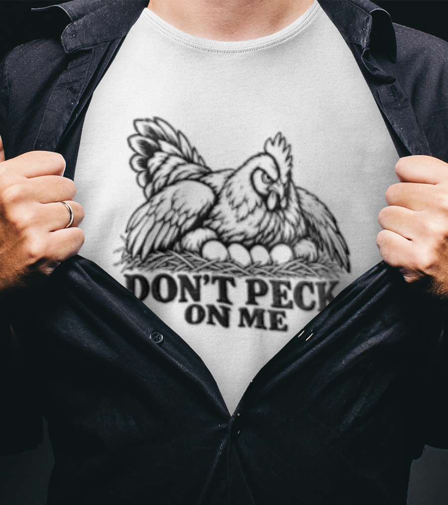 Don't Peck On Me Chicken Sketch T-Shirt