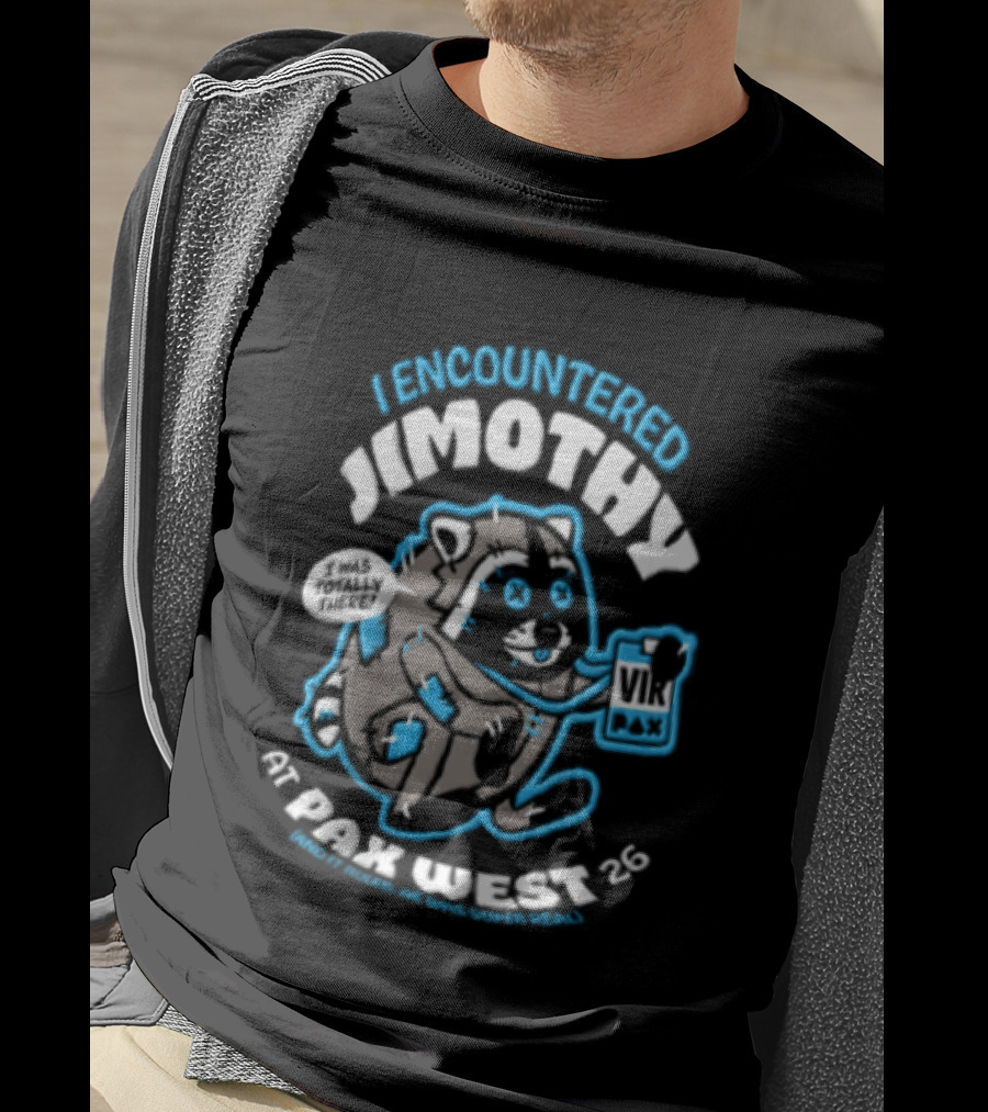I Encountered Jimothy Super Real Raccoon At PAX West 26 And It Ruled T-Shirt
